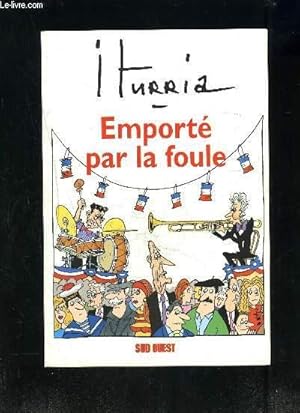 Bild des Verk�ufers f�r EMPORTE PAR LA FOULE zum Verkauf von Le-Livre