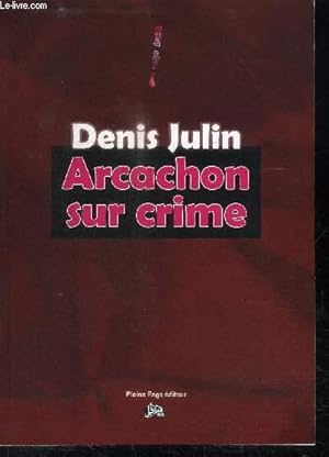 Image du vendeur pour ARCACHON SUR CRIME mis en vente par Le-Livre