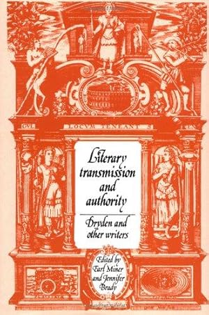 Imagen del vendedor de Literary Transmission and Authority: Dryden and Other Writers.; Edited by Earl Miner. (Cambridge Studies in Eighteenth-Century English Literature and Thought.) a la venta por J. HOOD, BOOKSELLERS,    ABAA/ILAB