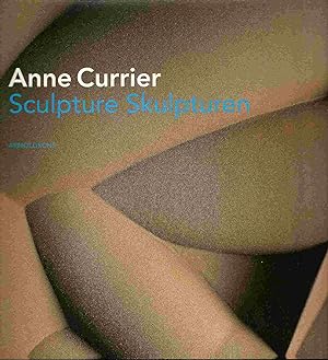Seller image for ANNE CURRIER: SCULPTURE SKULTUREN for sale by Ceramic Arts Library