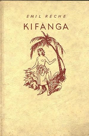 Kifanga - Ein Lebens- und Sittenbild aus der Südsee. Mit 16 fotogr. Abbildungen.