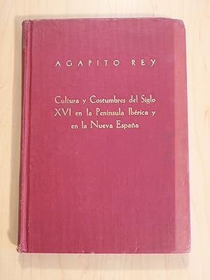 Cultura y Costumbres del Siglo XVI en la Península Ibérica y en la Nueva España