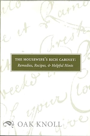 Seller image for HOUSEWIFE'S RICH CABINET: REMEDIES, RECIPES, & HELPFUL HINTS for sale by Oak Knoll Books, ABAA, ILAB