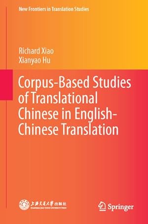 Imagen del vendedor de Corpus-Based Studies of Translational Chinese in English-Chinese Translation a la venta por BuchWeltWeit Ludwig Meier e.K.
