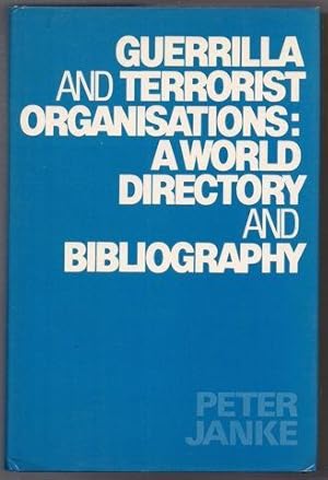 Immagine del venditore per Guerrilla and terrorist organisations: A world directory and bibliography venduto da Lavendier Books