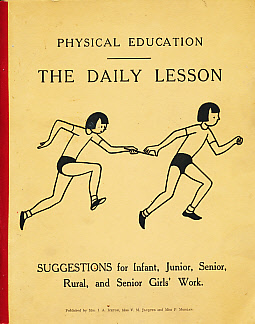 Image du vendeur pour Physical Education. The Daily Lesson. Suggestions for Infant, Junior, Senior, Rural, and Senior Girls' Work mis en vente par Barter Books Ltd