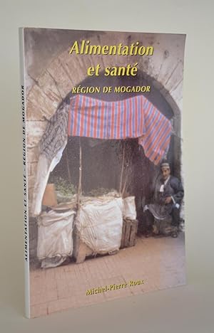 Bild des Verkufers fr Alimentation et sant, Rgion De Mogador zum Verkauf von Librairie Raimbeau