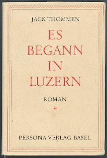 Seller image for Es begann in Luzern. for sale by Antiquariat  Jrgen Fetzer