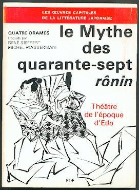 Le mythe des quarante-sept ronin.