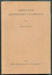 Bild des Verkufers fr Abriss der japanischen Grammatik auf der Grundlage der klassischen Schriftsprache. zum Verkauf von Antiquariat  Jrgen Fetzer