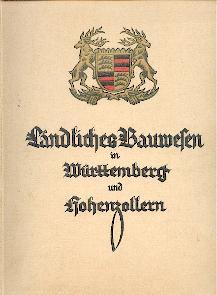 Ländliches Bauwesen in Württemberg und Hohenzollern.
