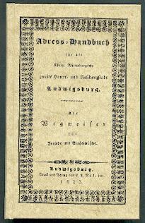 Adress-Handbuch für die Königl. Württembergische zweite Haupt- und Residenzstadt Ludwigsburg.