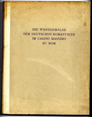 Die Wandgemälde der deutschen Romantiker im Casino Massimo zu Rom.