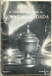 Revue publiée par lAssociation pour létude du Mouvement Dada.