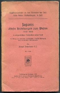 Seller image for Japans lteste Beziehung zum Westen 1542-1614 in zeitgenssischen Denkmlern seiner Kunst. for sale by Antiquariat  Jrgen Fetzer