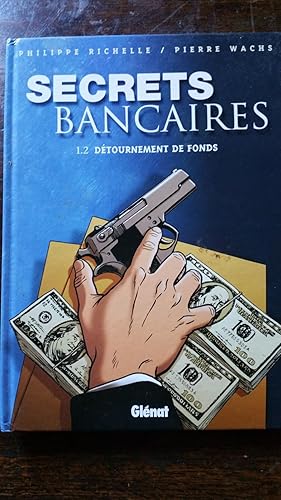 Bild des Verkufers fr Secrets bancaires 1.1 Les associs et 1.2 Dtournements de fond zum Verkauf von AHA BOOKS