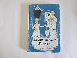 Image du vendeur pour The Absent-minded Farmer and other stories mis en vente par Goldstone Rare Books