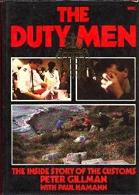 Seller image for Duty Men: The Inside Story of the Customs for sale by The Glass Key