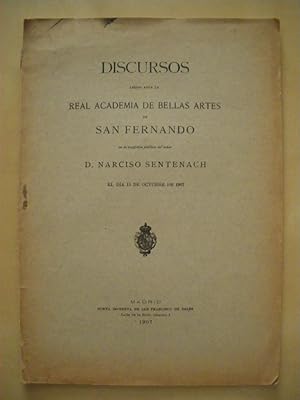 Bild des Verkufers fr DISCURSOS LEDOS ANTE LA REAL ACADEMIA DE BELLAS ARTES DE SAN FERNANDO EN LA RECEPCIN PBLICA DEL SEOR D. NARCISO DE SENTENACH EL DA 13 DE OCTUBRE DE 1907 Y CONTESTACIN POR D. JOS RAMN MLIDA zum Verkauf von LIBRERIA TORMOS