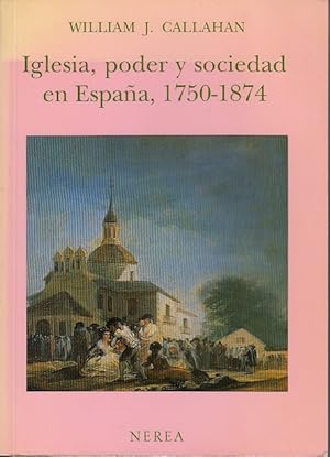 Imagen del vendedor de IGLESIA, PODER Y SOCIEDAD EN ESPAA, 1750-1874 a la venta por Librera Vobiscum