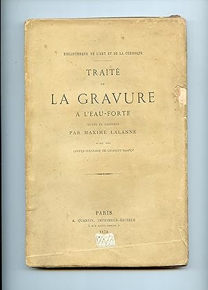 TRAITE DE LA GRAVURE A L'EAU - FORTE , TEXTES ET GRAVURES , avec une Lettre - Préface de Charles ...