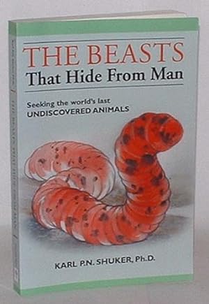 Seller image for The Beasts that Hide from Man: Seeking the World's Last Undiscovered Animals for sale by Renaissance Books, ANZAAB / ILAB