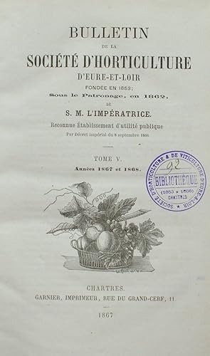 Bulletin de la société d'horticulture d'Eure-et-Loir - Tome V - 1867-1868