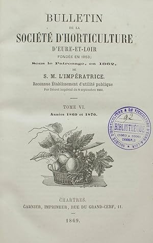Bulletin de la société d'horticulture d'Eure-et-Loir - Tome VI - 1869-1870