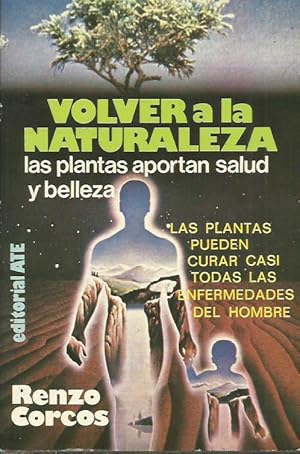 VOLVER A LA NATURALEZA LAS PLANTAS APORTAN SALUD Y BELLEZA