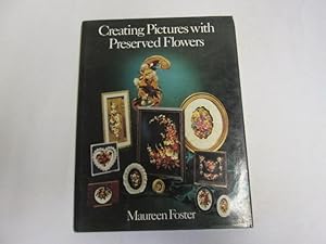 Imagen del vendedor de Creating Pictures with Preserved Flowers a la venta por Goldstone Rare Books