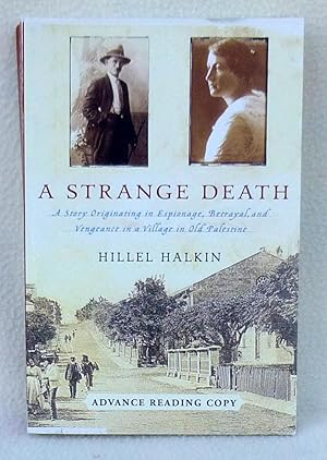Seller image for A Strange Death: A Story Originating in Espionage, Betrayal, and Vengeance in a Village in Old Palestine - Advance Reading Copy ARC for sale by Argyl Houser, Bookseller