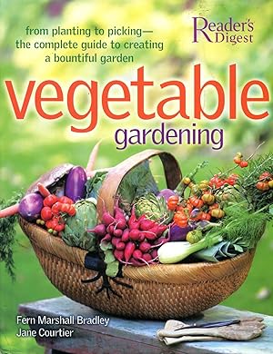 Image du vendeur pour Vegetable Gardening : From Planting to Picking - The Complete Guide to Creating a Bountiful Garden mis en vente par Pendleburys - the bookshop in the hills