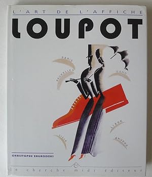 Seller image for Loupot. L'Art de l'Affiche. for sale by Roe and Moore