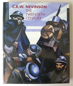 Imagen del vendedor de C.R.W. Nevinson: The Twentieth Century. Published for the exhibition of the same name as the title, Imperial War Museum, London (Oct. 28, 1999 - Jan. 30, 2000), and the Yale Center for British Art, New Haven, (Feb. 25 - May 7, 2000). a la venta por Roe and Moore