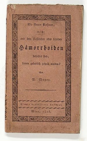 Wie können Personen, welche mit den fliessenden oder blinden Hämorrhoiden behaftet sind, davon gr...