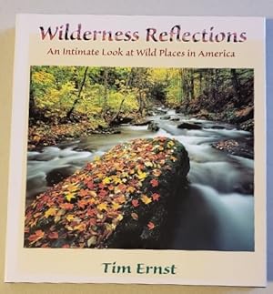 Seller image for Wilderness Reflections: An Intimate Look at Wild Places in America for sale by K. L. Givens Books