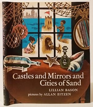 Seller image for CASTLES AND MIRRORS AND CITIES OF SAND for sale by MARIE BOTTINI, BOOKSELLER