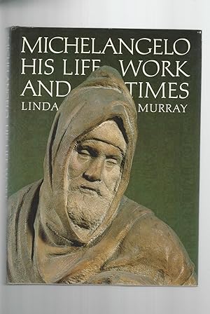 Seller image for Michelangelo His Life Work and Times for sale by Mom and Pop's Book Shop,