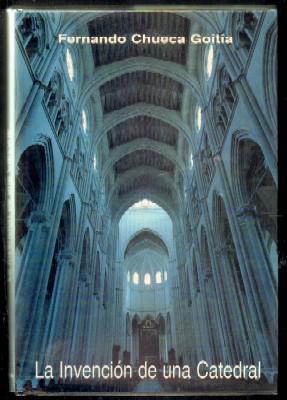 LA INVENCIÓN DE UNA CATEDRAL