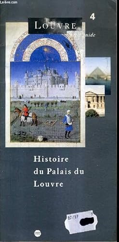 Bild des Verkufers fr HISTOIRE DU PALAIS DE LOUVRE - LOUVRE PETIT GUIDE 4. zum Verkauf von Le-Livre