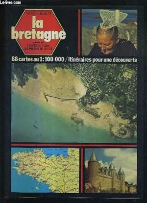 Seller image for VOTRE REGION LA BRETAGNE - LE PORTRAIT D'UNE REGION ITINERAIRES POUR UNE DECOUVERTE. for sale by Le-Livre