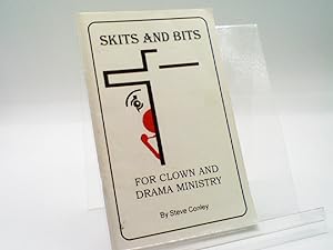 Seller image for Skits and Bits for Clown and Dranma Ministry for sale by Sawgrass Books & Music