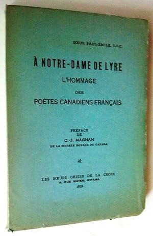 Seller image for  Notre-Dame de lyre l'hommage des potes canadiens-Franais for sale by Claudine Bouvier