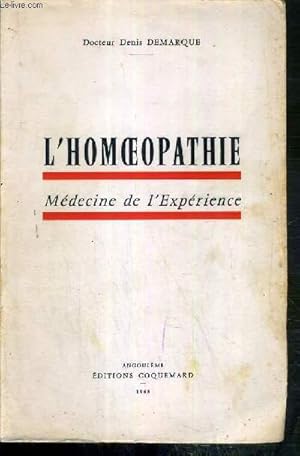 Imagen del vendedor de L'HOMEOPATHIE - MEDECINE DE L'EXPERIENCE a la venta por Le-Livre