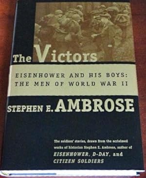 Imagen del vendedor de The Victors: Eisenhower and His Boys-The Men of World War II a la venta por Canford Book Corral