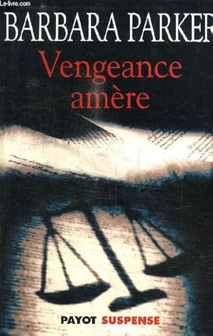 Image du vendeur pour VENGEANCE AMERE / SUSPENSE mis en vente par Le-Livre