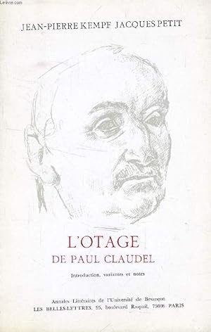 Seller image for L'OTAGE DE PAUL CLAUDEL, INTRODUCTION, VARIANTES ET NOTES for sale by Le-Livre