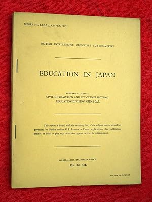 Report No BIOS/JAP/PR/712. Education in Japan. British Intelligence Objectives Sub-Committee Report.