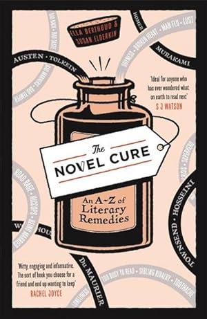 Bild des Verkufers fr The Novel Cure : An A to Z of Literary Remedies zum Verkauf von AHA-BUCH GmbH