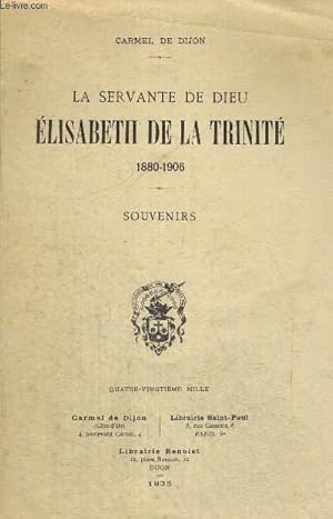 Seller image for LA SERVANTE DE DIEU - ELISABETH DE LA TRINITE 1880 - 1906 - SOUVENIRS for sale by Le-Livre